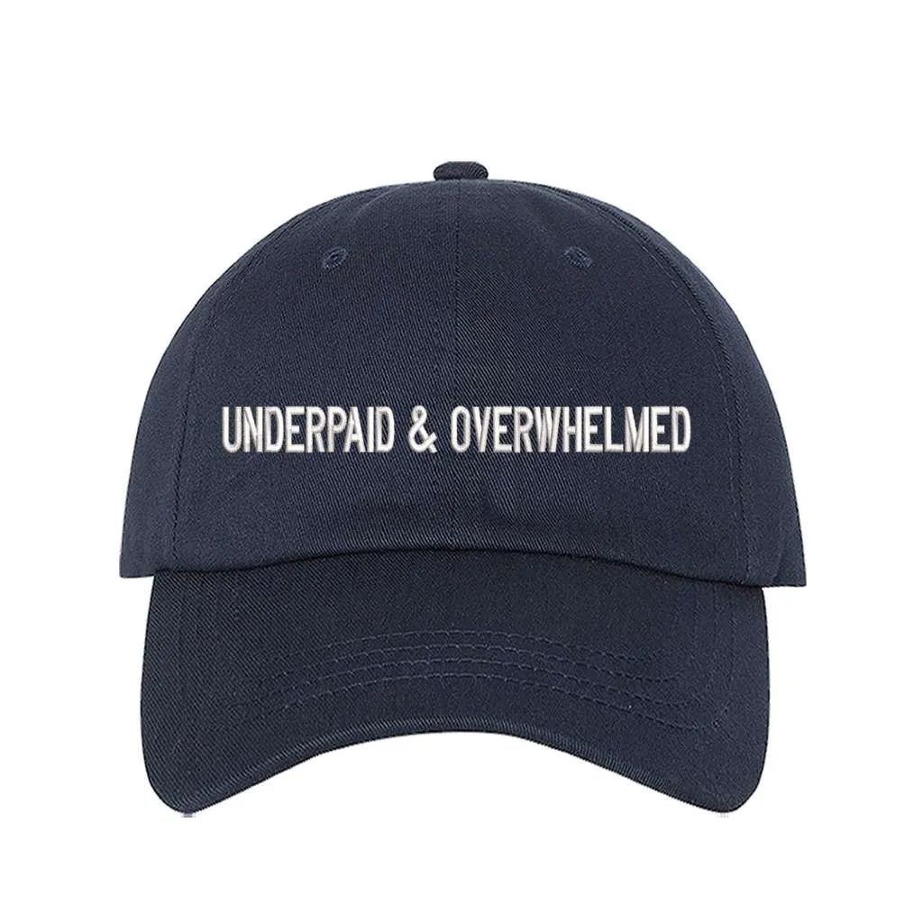 Underpaid And Overwhelmed Baseball Hat